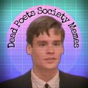 deadpoetssocietymemes avatar