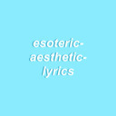 esoteric-aesthetic-lyrics avatar