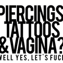 piercings-tattoos-vagina avatar