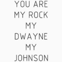 youaremyrock-mydwayne-myjohnson avatar